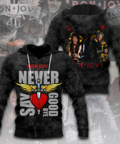 Never Say Goodbye Bon Jovi Hoodie OVERSIZEDTEE 79